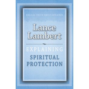 Explaining Spiritual Protection PB - Lance Lambert